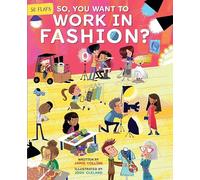 So, You Want to Work in Fashion? (Careers)