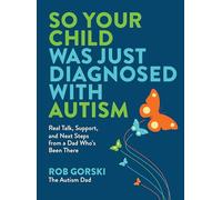 So Your Child Was Just Diagnosed with Autism: Real Talk, Support, and Next Steps from a Dad Who’s Been There