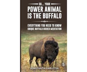 So… Your Power Animal is the BUFFALO: Everything You Need to Know Unique Buffalo Guided Meditation