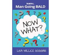 So you're a man going...Bald-Now What