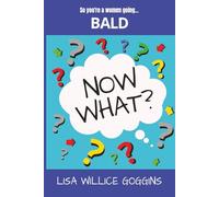 So you're a women going...Bald-Now What?