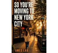 So You're Moving to New York City