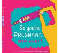 So you're PREGNANT....NOW WHAT: 1 (The Dempsey Diaries)