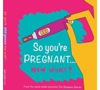 So you're PREGNANT....NOW WHAT: 1 (The Dempsey Diaries)