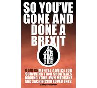 So you've gone and done a Brexit: A Govern-mental booklet on surviving food shortages, making your own medicine and sacrificing loved ones.