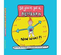 So you've got a NEWBORN NOW WHAT ?: 2 (The Dempsey Diaries)