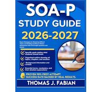 SOA-P STUDY GUIDE 2026-2027: Expert Strategies for Mastering Difficult Topics and Building Confidence Before Assessment with 9 full length Questions and Answer