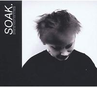 Soak - Before We Forgot How To Dream