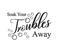 Soak Your Troubles Away Wall Decal Vinyl Stickers, Removable Cute Bubbles Quotes Art DIY Sticker Mural for Bathroom Washroom WC Living Room Home Toilet Office Door Decoration