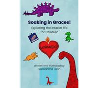 Soaking in Graces: Exploring the Interior Life for Children
