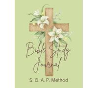 SOAP Bible Study Journal: A Journal for Deepening Your Faith