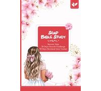 SOAP Bible Study Notebook Sermon note Journal: A Christian lady's and teens 30days growth challenge, devotional time tracker and nice Bible scripture quotes