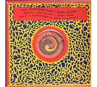 Soap Factory - Soul Glow [12" VINYL]
