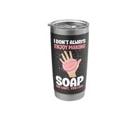 Soap Making Crafting I Don't Always Enjoy Making Soap Oh Stainless Steel Insulated Tumbler