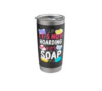 Soap Making Crafting It's Not Hoarding If It's Soaps Stainless Steel Insulated Tumbler