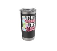 Soap Making Crafting It's Not Hoarding If It's Soaps Stainless Steel Insulated Tumbler