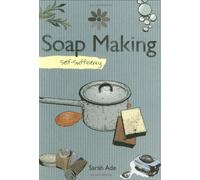 Soap Making: Self-Sufficiency