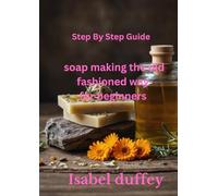 Soap Making The Old Fashioned Way