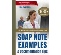 SOAP Note Examples & Documentation Tips: For Nurse Practitioners in Primary Care
