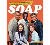 Soap! the Inside Story of the Sitcom That Broke All the Rules