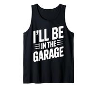 Soapbox Building | I'll Be in The Garage Tank Top