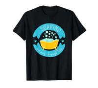 SOAPING MY WAY THROUGH LIFE soapy bathtub bubbles T-Shirt