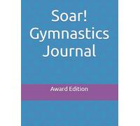 Soar! Gymnastics Journal