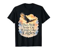 Soar On Wings Like Eagles Isaiah 40 31 Faith T-Shirt