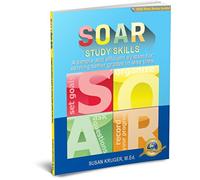 Soar Study Skills: A Simple and Efficient System for Earning Better Grades in Less Time