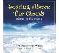 Soaring Above the Clouds: 雲より上へ飛び上がれ:C.L. Barnhouse初級バンド向け新譜参考演奏集2012