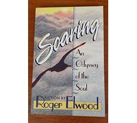 Soaring: An Odyssey of the Soul