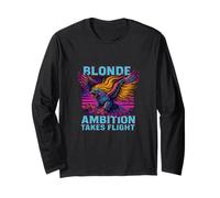 Soaring Eagle Blonde Ambition Takes Flight Quote Long Sleeve T-Shirt