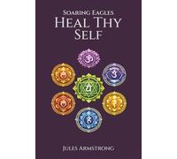 Soaring Eagles: Heal Thy Self