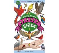 Soaring, Singing Tattoo Birds : 50 Temporary Tattoos That Teach