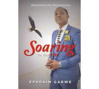 Soaring To The TOP: Motivation For Good Success