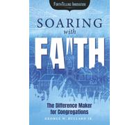 Soaring with Faith: The Difference Maker for Congregations (Forthtelling Innovation)