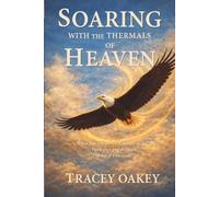 Soaring With The Thermals of Heaven