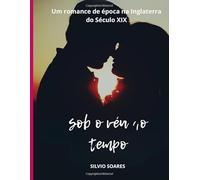 sob o véu do tempo: um romance de época na inglaterra do século XIX