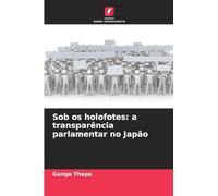 Sob os holofotes: a transparência parlamentar no Japão
