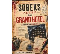 Sobeks Akten: Das Grand Hotel - 5 Kriminalfälle zum Selberlösen. Rätselbuch für Erwachsene. Das perfekte Geschenk für Krimi-Fans