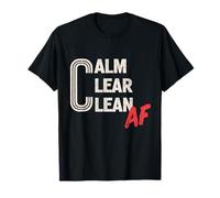 Sober AA NA Recovery Sobriety Anniversary Calm Clean AF T-Shirt