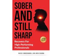 Sober and Still Sharp: Recovery for High-Performing Professionals