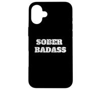 Sober Badass Sobriety Anniversary Sober AA NA Recovery Step Case for iPhone 16 Plus