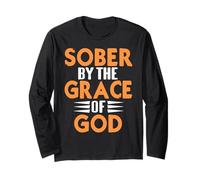Sober by The Grace of God Christian Recovery Quote Long Sleeve T-Shirt