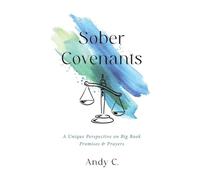 Sober Covenants: A Unique Perspective on Big Book Promises & Prayers