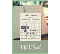 Sober Curious: and Seriously Confused (Blue Tears Rising)