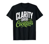 Sober Curious Choosing Clarity Over Cocktails Wellness T-Shirt