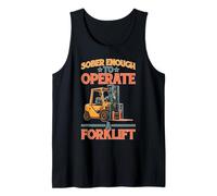 Sober Enough to Operate A Forklift Drinking Safety Tank Top