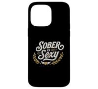 Sober Is Sexy Sobriety Recovery Alcohol Free Case for iPhone 14 Pro Max