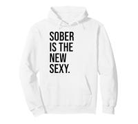 Sober is the New Sexy & Sober Anniversary Sobriety Recovery Pullover Hoodie